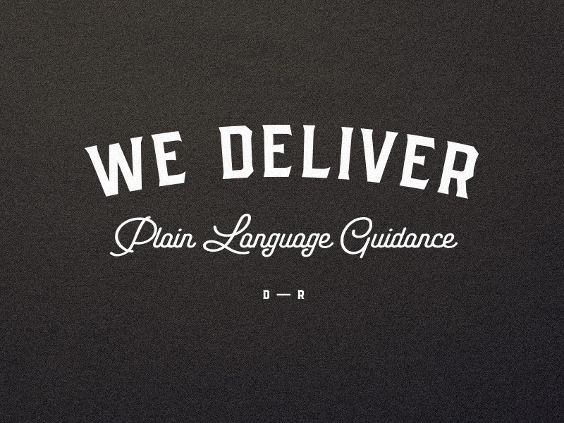 We Deliver Plain language Guidence